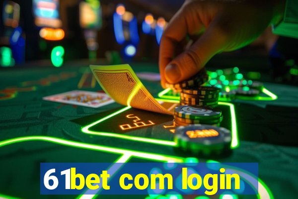 61bet com login